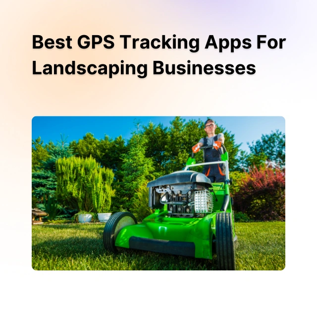 Timeero Best GPS Apps for Landscaping Businesses in 2024 Timeero